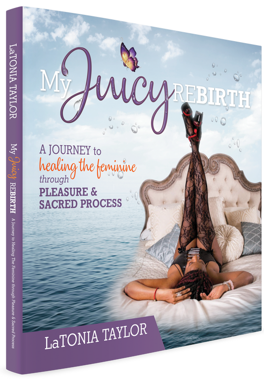 My Juicy Rebirth E-Book - A Journey to Healing The Feminine Through Pleasure and Sacred Process